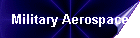 Military Aerospace