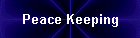Peace Keeping